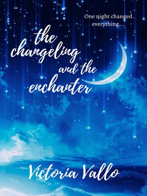 cover image of The Changeling and the Enchanter